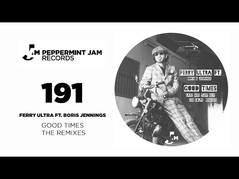 feat. Boris G. Jennings - Good Times [Late Nite Tuff Guy Remix]