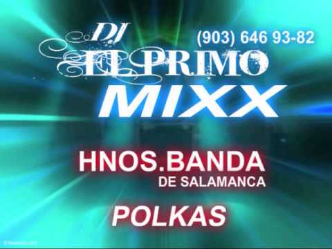 DJ EL PRIMO)mix HNOS BANDA de salamanca SOLO POLKAS