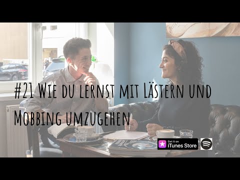 #21 Wie du lernst mit Lästern und Mobbing umzugehen