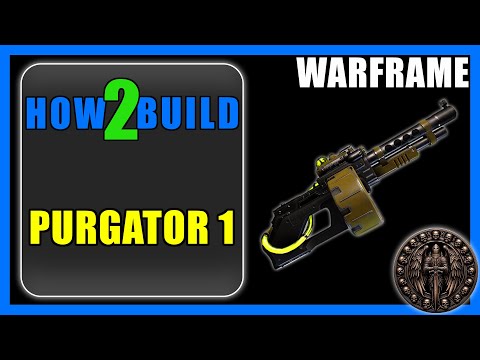 Purgator 1 - How to Build & Gameplay - Warframe