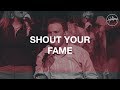 Shout Your Fame - Hillsong Worship