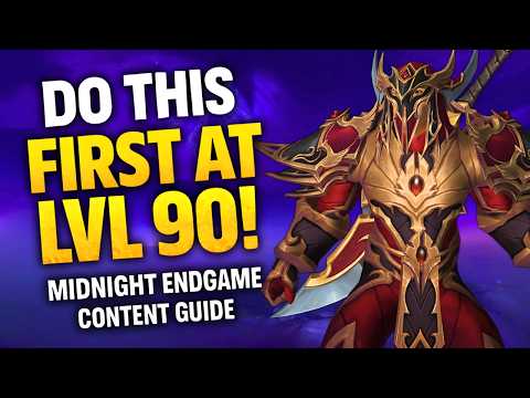 Everything To Do At Level 90 in Midnight & What To Do First - Midnight Endgame Content Guide