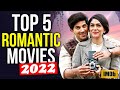Top 5 Best Romantic South Indian Movies With Most Emotional Love Story | You Shouldn't Miss