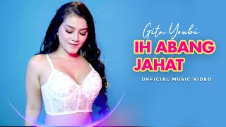 Download lagu Gita Youbi - Ih Abang Jahat (Ih Abang Jahat Akutuh Cinta Berat) | mp3 Download lagu Gita Youbi - Ih Abang Jahat (Ih Abang Jahat Akutuh Cinta Berat) | mp3