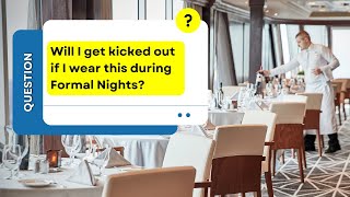 Is Princess Cruises Strict with the Dress Code on Formal Nights