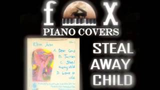 Steal Away Child - Elton John (Cover)