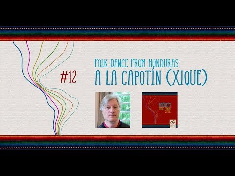 NEW CD Americas Fabio Zanon - 12 FOLK DANCE FROM HONDURAS - A La Capotín (Xique)