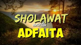 Download lagu SHOLAWAT MERDU ADFAITA versi AI KHODIJAH || lirik mp3