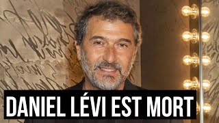 Mort de Daniel Lévi, décèdé à l’âge de 60 ans