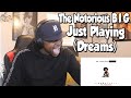 LMAOOOOO!!!! The Notorious B.I.G. - Just Playing (Dreams) REACTION