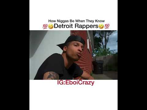 How It Be When You Know Detroit Rappers ! FT Cashkidd