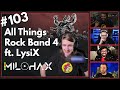 Talking All Things Rock Band 4 Ft LysiX Lore Hero Podcast Ep 103