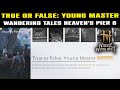 Wandering Tales Heaven S Pier Part 6 True Or False Young Master Complete Guide Where Winds Meet