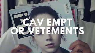 Cav Empt or Vetements 