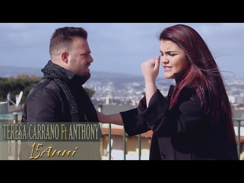 Teresa Carrano Ft. Anthony - 15 Anni (Video Ufficiale 2016)
