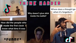 THINK HARDER Deep Shower Thoughts TikTok  | 2020