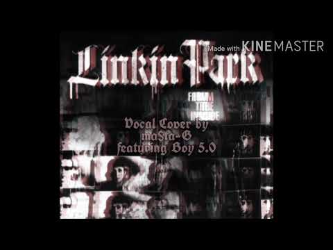 Linkin Park - From The Inside (Vocal Cover by ma$ta-G feat. Boy 5.0)[Tribute to Chester Bennington]