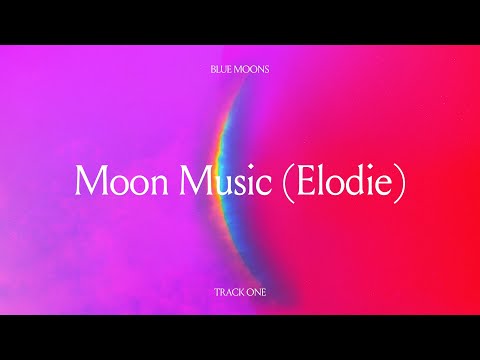 Video thumbnail for Moon Music (Elodie)