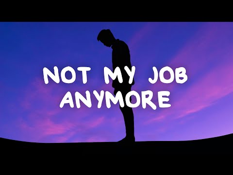 Thomas Day - not my job anymore (Lyrics)