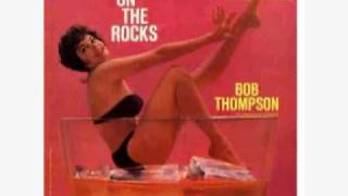 Bob Thompson - June is bustin' out all over