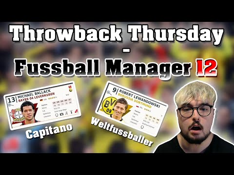 Throwback Thursday - Football Manager 2012 | PURE NOSTALGIA! (German/English)