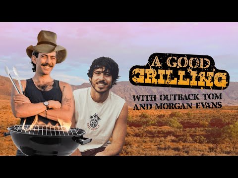 Morgan Evans On What It Takes To Be A Country Musician | A Good Grilling With Outback Tom