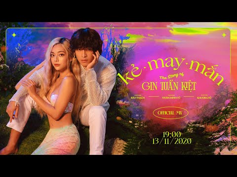 Gin Tuấn Kiệt | Kẻ May Mắn (Lucky Guy) #KMM [Official MV]