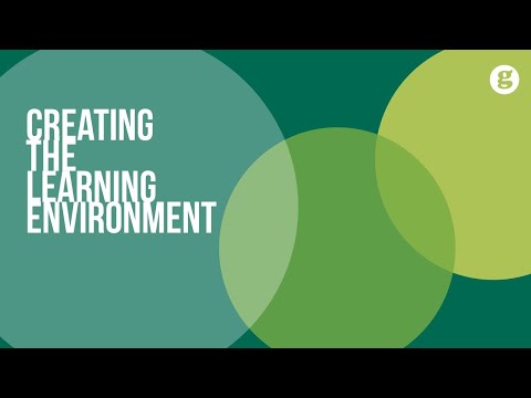 Creating the Learning Environment