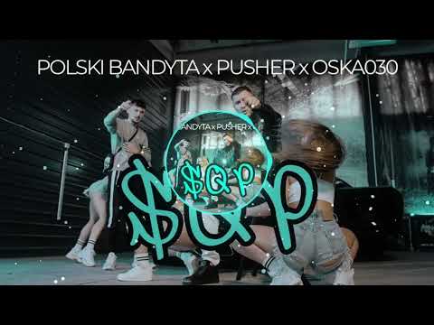 POLSKI BANDYTA x PUSHER x OSKA030 - SQP BASS BOOSTED