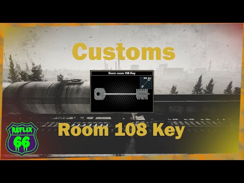 .12 Customs Dorm Room 108 Key Guide - Reflix66 - Escape From Tarkov