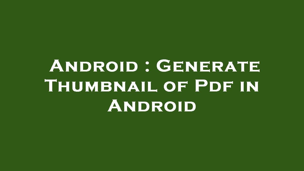 Android : Generate Thumbnail of Pdf in Android