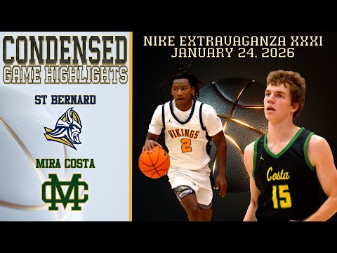HS Basketball - St Bernard vs Mira Costa - Nike Extravaganza XXXI - Condensed Game 4K