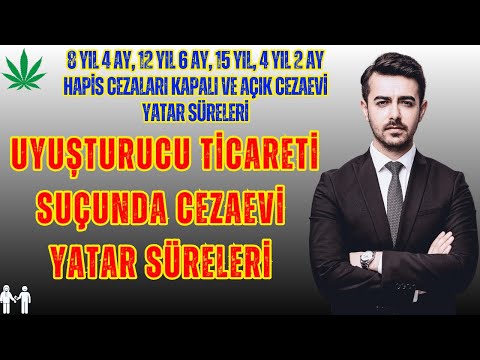 Uyuşturucu Ticareti Suçunda Cezaevi Yatar Süreleri - 8 Yıl 4 Ay, 12 Yıl 6 Ay Hapis Cezaları