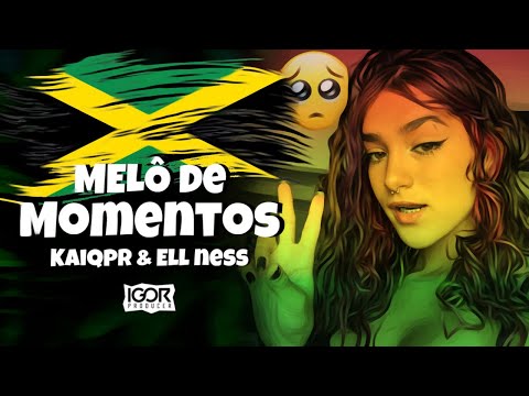 MELÔ DE MOMENTOS - KAIQPR & ELL NESS [Reggae Remix 2023] @igorproducer