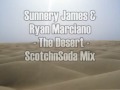 Sunnery James Ryan Marciano The Desert ScotchnSoda Mix
