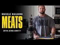 Muscle Building Meats | Which Is Best | John Jewett