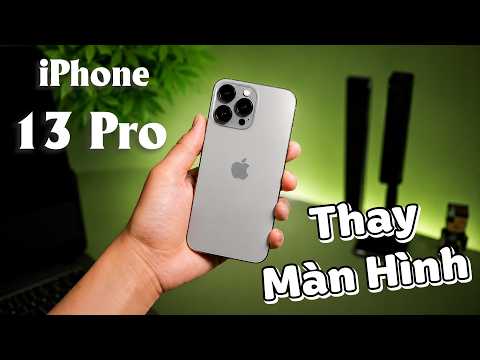 Video Thay màn hình iPhone 13 Pro