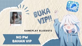 GAKUAT AKU CIKK!!!||Blue Dots Gameplay