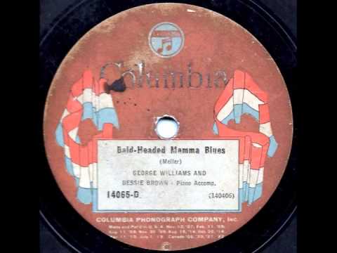 Bald Headed Mamma Blues - George Williams and Bessie Brown