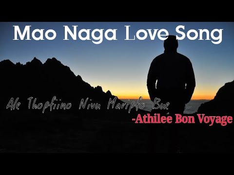 Mao Naga Love Song - Ale Thopfiino Nivu Maripfo Bue (Audio) || Athilee Bon Voyage