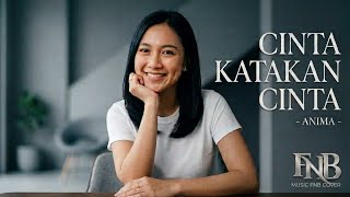 Download lagu (Viral) CINTA KATAKAN CINTA - ANIMA | COVER MUSIC FNB ( LYRIC & VIDIO ai) mp3