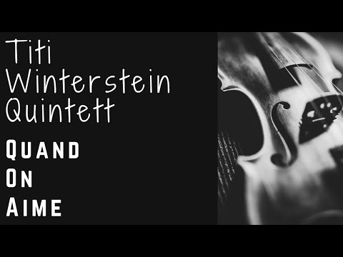 Titi Winterstein Quintett - Quand On Aime