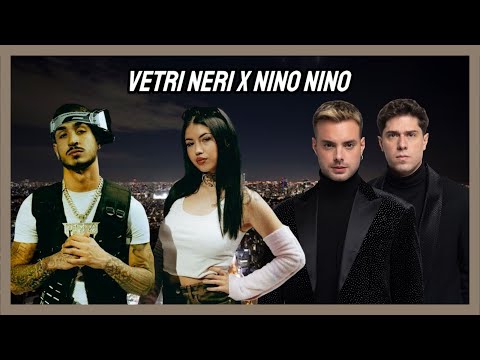 Vetri Neri x Nino Nino (Anna, Capo Plaza, AVA, Emis Killa, Massimo Pericolo)[Mashup by MAKO]