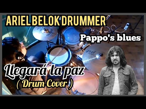 🔥- Pappo's blues - Llegará la paz -( Drum Cover )