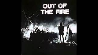 Out Of The Fire - Into The Frying Pan (Full Album)