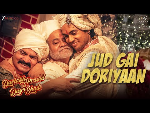 Jud Gai Doriyaan Lyrics – Durlabh Prasad Ki Dusri Shaadi