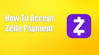 How To Accept Zelle Payment