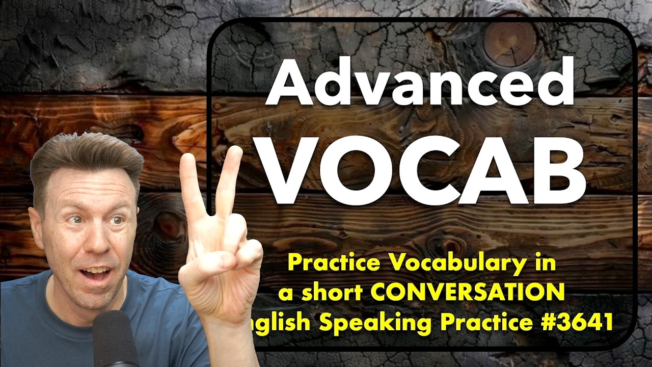 Advanced Vocabulary in a Short Conversation: English Speaking Practice