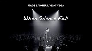 Mads langer - When silence Fall (Live at Vega)