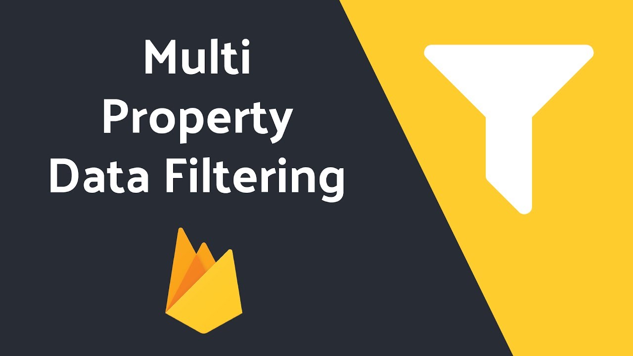 Advanced Firebase Data Filtering (Multi-Property)